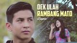 Video Music Rayola - Dek Ulah Rambang Mato (Official ic eo) Terbaru