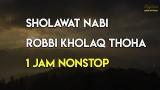Video Lagu Sholawat Nabi Robbi Kholaq Thoha Minnur Lirik Arab, Latin & Terjemahan (1 Jam NonStop) Gratis