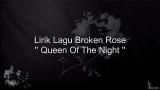 Video Lagu Lirik Broken Rose - Queen Of The Night Gratis di zLagu.Net