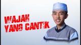 Download Video ' NEW ' WAJAH YANG CANTIK - Voc Ahkam - Syubbanul limin Music Terbaru