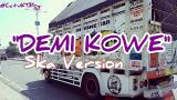 Video Lagu DEMI KOWE - Ska Version 'parody kapten oleng' Terbaru 2021 di zLagu.Net