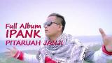 Download Video Lagu Ipank full album pitaruah janji Music Terbaru