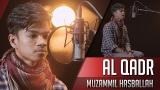 Lagu Video MUZAMMIL HASBALLAH || SURAT AL QADR Terbaru 2021