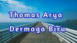 Video Video Lagu VIDEO LIRIK!!! Thomas Arya Dermaga Biru Terbaru di zLagu.Net