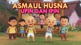 Video Lagu 1 Jam Asmaul na Versi Upin Ipin Music Terbaru - zLagu.Net