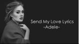 Video Lagu Music Send My Love (To Your New Lover) - Adele - Lyrics ✦ Terbaru - zLagu.Net