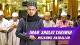 Video Lagu Muzammil Hasballah | Imam Sholat Tarawih | Surat Al Fatihah & Surat Al Kafirun Terbaru