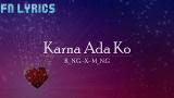 Download Karna Ada Ko - R N G - X - M N G ( eo Lirik ) Video Terbaru