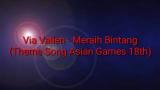Video Lagu Via Vallen~Meraih Bintang (lyric) Theme Song Asian Games Terbaru di zLagu.Net