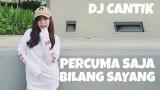 Video Lagu DJ PERCUMA SAJA BILANG SAYANG (RAHMAT TAHALU GRC REV) Terbaru 2021 di zLagu.Net
