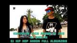 Download Lagu Kumpulan Lagu Ambon DJ 2018 | Dj QHELFIN | DJ Hip Hop Anbon Full Album2018 Music