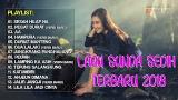 Video Musik Lagu Sunda Sedih Banget 2018 | Lagu Sunda Paling Enak 2018 Terbaik di zLagu.Net