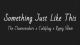 Download Video Romy Wave & Slimmi - Something t Like This (The Chainsmokers & Coldplay Cover) Music Terbaik - zLagu.Net