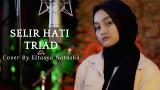 Download Selir Hati - TRIAD Cover by Eltasya Natasha Video Terbaru - zLagu.Net