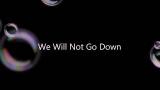 Video Musik We Will Not Go Down for gaza:) Terbaik