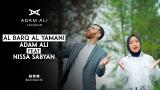 Video Lagu AL BARQ AL YAMANI - ADAM ALI FEAT NISSA SABYAN Music Terbaru - zLagu.Net