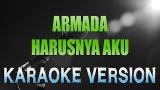 Video Lagu Music ARMADA - HARUSNYA AKU | KARAOKE TANPA VOKAL | LIRIK | INDONESIA Terbaik