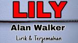 video Lagu Lily - Alan Walker, K-391 & Emelie Hollow (Lirik Terjemahan Indonesia) Music Terbaru - zLagu.Net