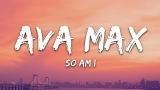 Download Video Ava Max - So Am I (Lyrics) Music Gratis - zLagu.Net
