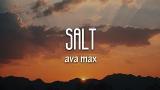 Music Video Ava Max - Salt (Lyrics) Terbaru - zLagu.Net