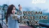 Download Video Lagu DJ PERCUMA BILANG SAYANG KALAU GAK CINTA | DJ TIKTOK Terbaru