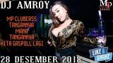 Video Lagu DJ AMROY 28 DESEMBER 2018 SPECIAL PARTY DIKA SUGANA MP CLUB PEKANBARU Musik baru