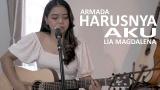 Video Music ARMADA - HARUSNYA AKU Cover by Lia Magdalena