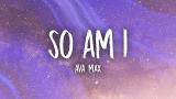 Video Musik Ava Max - So Am I (Lyrics) Terbaik - zLagu.Net