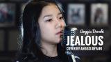 Video Lagu JEALOUS ( COVER ) by Anggis devaki Terbaru di zLagu.Net