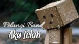 Download Vidio Lagu Lagu tersedih tahun ini... | Pelangi Band - Aku Lelah (Lyrics) Musik di zLagu.Net