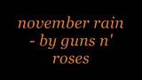 Download Video November Rain - Guns and Roses(Lyrics) Music Gratis - zLagu.Net