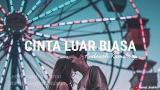 Download Video Cinta Luar Biasa - Andmesh Kamaleng | Lyrics
