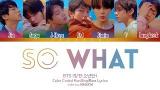Download Lagu BTS (방탄소년단) - SO WHAT (Color Coded Lyrics Eng/Rom/Han) Music