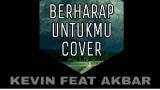 Download Lagu Berharap Untukmu - Kevin Feat Akbar Music