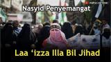Lagu Video Laa izza illa bil Jihad - NASYID JIHAD Terbaik di zLagu.Net