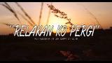 video Lagu Relakan Ko Pergi [ Official ic Audio ] Black South Rap 2018 Music Terbaru - zLagu.Net