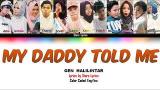 Download Video Lagu Lirik Lagu My Daddy Told Me ••• Gen Halilintar Terbaru - zLagu.Net