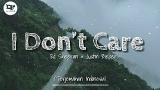Video Lagu Ed Sheeran & tin Bieber - I Don't Care 'Lyrics(Terjemahan Indonesia) Terbaik