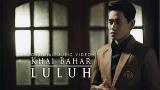 Download Video Khai Bahar - Luluh ( Official ic eo with lyric ) Music Terbaik - zLagu.Net