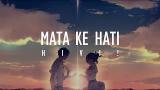 Lagu Video HIVI! - Mata Ke Hati (Official ic) Lyrics Terbaru 2021 di zLagu.Net