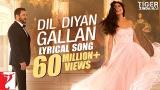 Download Video Lagu Lyrical: Dil Diyan Gallan Song with Lyrics | Tiger Zinda Hai |Salman Khan, Katrina Kaif|Irshad Kamil Music Terbaik di zLagu.Net