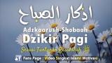 Video Music Panduan Dzikir Pagi Sesuai Sunnah (Subtitle Indo) Terbaik di zLagu.Net
