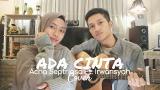 Video Lagu Music ADA CINTA - ACHA SEPTRIASA FT. IRWANSYAH ( COVER BY ALDHI & FEBY PUTRI ) Terbaru