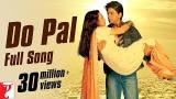 Download Video Do Pal - Full Song | Veer-Zaara | Shah Rukh Khan | Preity Zinta | Lata Mangeshkar | Sonu Nigam Music Terbaik