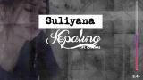 Video Lagu Kepaling - Suliyana (Lirik HD) Musik Terbaik