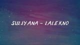 Download Video Lagu Suliyana - Lalekno [OFFICIAL LYRIC] Terbaik