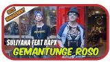 Download Video Lagu Suliyana Feat RapX - Gemantunge Roso [ OFFICIAL MUSIC VIDEO ] HOUSE MIX VER - zLagu.Net