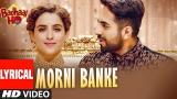 Download Morni Banke Lyrical | Badhaai Ho| Guru Randhawa| Tanishk Bagchi | Neha Kakkar | Ahmann K, Sanya M Video Terbaik - zLagu.Net