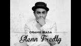 video Lagu Glenn Fredly | Orang Biasa | Lyric eo Music Terbaru - zLagu.Net