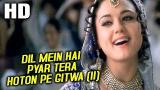 Video Lagu Dil Mein Hai Pyar Tera Hoton Pe Gitwa (II) | Alka Yagnik | The Hero: Love Story of a Spy 2003 Songs 2021 di zLagu.Net